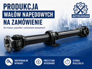 produkcja wału napędowego na zamówienie